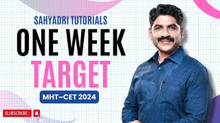 One Week Target  MHTCET 2024  Sahyadri Tutorials [upl. by Ydorb]