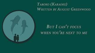 Taroko by August Greenwood  Karaoke [upl. by Kailey]