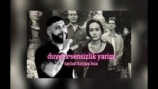 taylan kaya amp boa  duvet x sensizlik yarim mix [upl. by Eiclehc392]