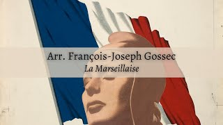 La Marseillaise arr FrançoisJoseph Gossec 1792 modern instrumentation [upl. by Suneya]