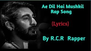 RCR Rapper  Ae Dil Hai Mushkil Rap song  Full rap song MTV Hustle [upl. by Agnesse]