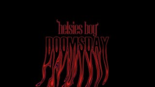 Helsies Boy  DOOMSDAY Official Audio [upl. by Nniroc]