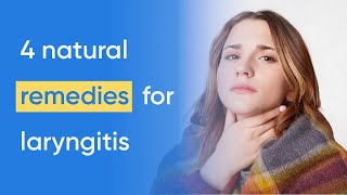 Laryngitis treatment plus 4 home remedies [upl. by Etnoek867]