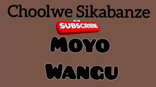 Choolwe Sikabanze  Moyo Wangu [upl. by Radke928]