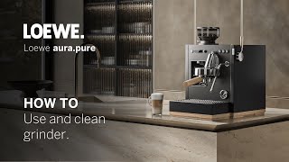 Loewe aurapure 36  How to use and clean the grinder [upl. by Katee219]