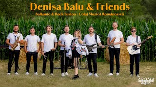 Denisa Balu amp Friends  Balkanic amp Rock Fusion  Colaj Muzică Românească ● NOU 2024 [upl. by Pena]