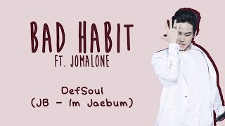 DEFSOUL GOT7 JB  BAD HABIT ENGROMHAN [upl. by Eitac]