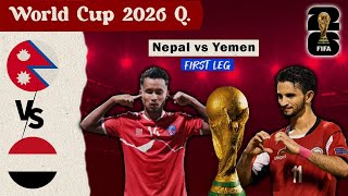 Nepal vs Yemen  World Cup 2026 Qualifiers  First Leg [upl. by Yesteb234]