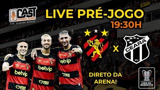 SPORT X CEARÁ  COPA DO NORDESTE 2024  DIRETO DA ARENA DE PERNAMBUCO  Préjogo  Cast FC [upl. by Adnael]