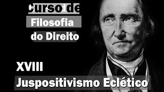 Curso de Filosofia de Direito  Aula 18  Juspositivismo Eclético [upl. by Eet118]