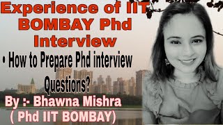 Phd interview  How to prepare interview Questions  Tips for Phd interview IIT BOMBAY [upl. by Reine]