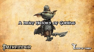 Pathfinder Lore  A brief history of Goblins [upl. by Jaime]