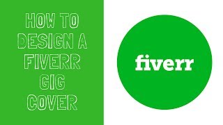 How to Design A Free Fiverr Gig Cover Image in 5 Minutes or Less [upl. by Ahsienom]