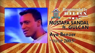 Mustafa Sandal ft Gulcan  Aya Benzer Top Of The Pops 2003 [upl. by Feledy]