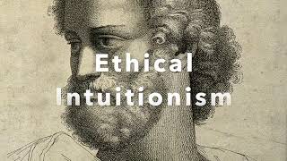 Ethical Intuitionism [upl. by Lodovico]