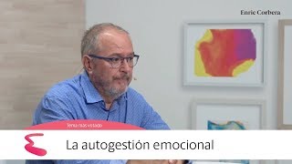 Enric más cerca La autogestión emocional  Enric Corbera [upl. by Hizar]