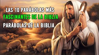 Las 10 Parábolas más Fascinantes de la Biblia 🙏 Parábolas De La Biblia [upl. by Allimrac459]