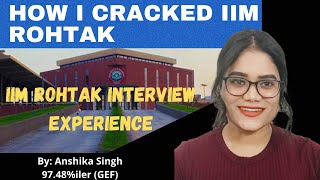 IIM ROHTAK Interview Experience GEF  How to crack IIM Rohtak Interview [upl. by Tubb]