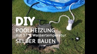 DIY Garten Bauanleitung für Poolheizung mit Wärmetauscher für INTEX® Pool Set mit Pumpe [upl. by Chas]