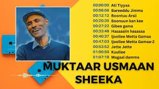 Muktaar Usmaan Sheeka Collection 1  Oromo music  Muktaar Usmaan Sheeka  Muktar Usman [upl. by Lipfert]