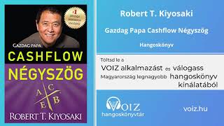 Gazdag Papa Cashflow Négyszög  Robert T Kiyosaki  VOIZ hangoskönyv [upl. by Aivlis]