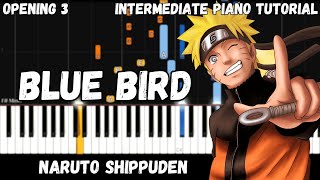 Naruto Shippuden  Blue Bird Intermediate Piano Tutorial [upl. by Lippold]