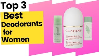 Best Deodorants for Women in 2023 [upl. by Reynold]