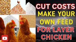 How to make cheap chicken feed for layer chickens from home using local ingredients [upl. by Esenahs]