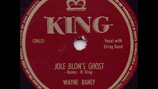 Jole Blons Ghost  Wayne Raney [upl. by Ariahs]