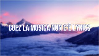 Coez la musica non cè lyrics [upl. by Nevet]