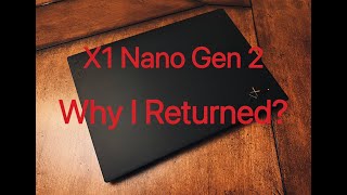 Update Why I Decided to Return My Thinkpad X1 Nano Gen2 [upl. by Mateusz]