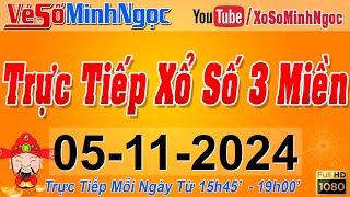 Xổ Số Minh Ngọc Trực Tiếp Xổ Số Ngày 05112024 KQXS Miền Nam XSMN Miền Trung XSMT Miền Bắc XSMB [upl. by Guillema314]