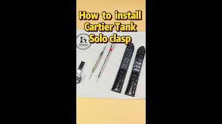 How to install Cartier Tank solo clasp  Doublefolded deployment buckle  Drwatchstrap [upl. by Sven]