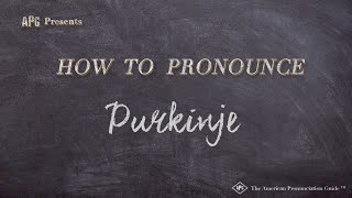 How to Pronounce Purkinje Real Life Examples [upl. by Les]