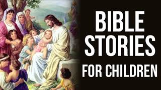 Bible Stories for Children Audiobook  Short Bible Stories for Kids Audiobook [upl. by Lesiram]