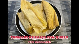 TAMALES DE RAJAS CON QUESO [upl. by Notgnilliw]