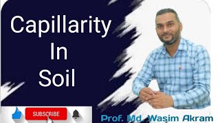 What is Capillarity in Soil   Prof Md Wasim Akram [upl. by Fronniah934]