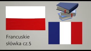 Francuskie słówka i wyrażenia cz 5 [upl. by Gibert]