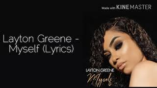 Layton Greene  Myself Lyrics [upl. by Sidoma]