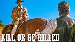 Kill or Be Killed  Classic Western Movie  Action Western  Full Length [upl. by Ydissahc]