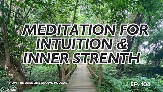 Guided Meditation to Unlock Your Intuition and Inner Strength [upl. by Grati]