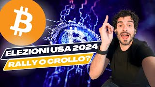 BITCOIN Sotto Pressione Le Elezioni USA 2024 Decideranno il Prossimo CRYPTO RALLY [upl. by Richards]