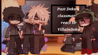 Past Dekus classmates react to VillainDeku  MHABNHA  NO SHIPS  read description  MIKIZES AU [upl. by Aidiruy]