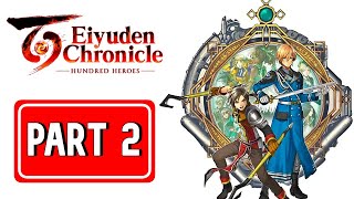 EIYUDEN CHRONICLE HUNDRED HEROES gameplay walkthrough part 2 [upl. by Dorothea178]