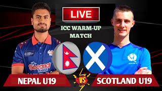 NEPAL U19 VS SCOTLAND U19 LIVE  NEPAL VS SCOTLAND U19 WARMUP MATCH LIVE  NEPAL VS SCOTLAND LIVE [upl. by Anivid959]