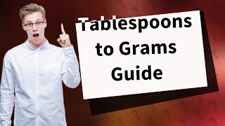 How many grams is 1 tablespoon [upl. by Airdnaxila]