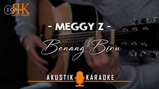 Benang Biru  Meggy Z  Akustik Karaoke Slow Version [upl. by Aihsyt829]