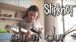 Slipknot  Spit It Out Guitar Cover [upl. by Namrej]