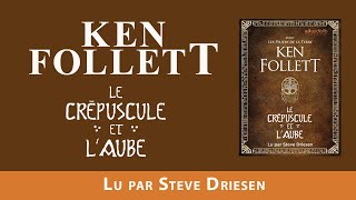 quotLe crépuscule et laubequot de Ken Follett lu par Steve Driesen I Livre audio [upl. by Lynsey]