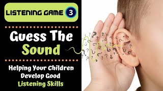 Listening Game 3  Guess The Sound  Help Children Improve Listening Skills and Improve Attention [upl. by Picardi]